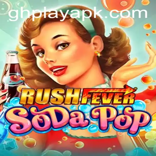 Exploring the Exciting World of RushFeverSodaPop with GHPLAY